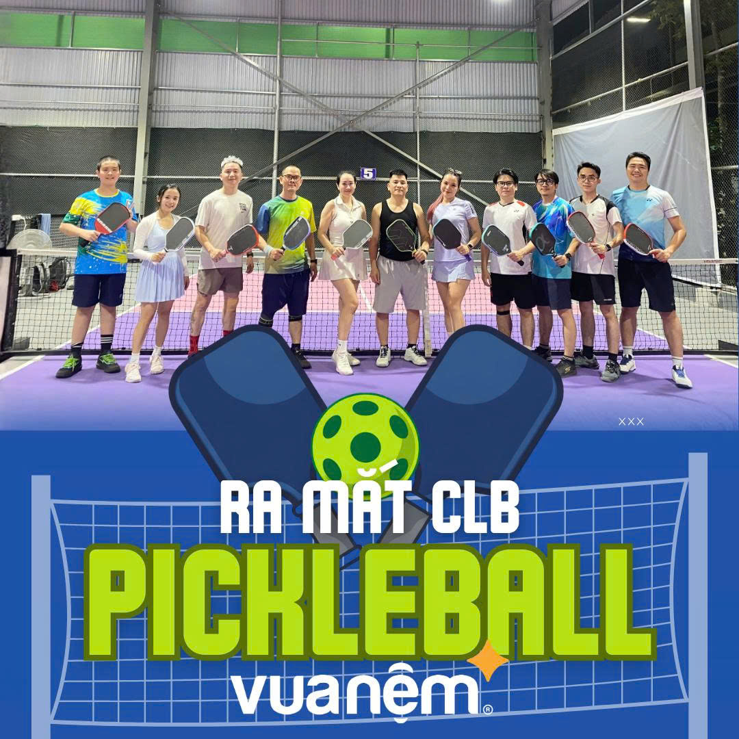 🎾 VUA NỆM CÓ CLB PICKLEBALL RỒI ĐÓ!!! 🎾